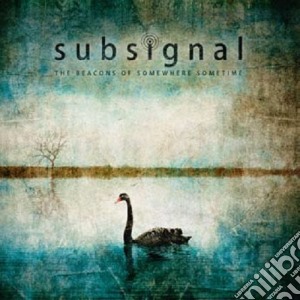 Subsignal - The Beacons Of Somewhere Sometime (mediabook) cd musicale di Subsignal