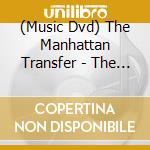 (Music Dvd) The Manhattan Transfer - The Christmas Concert cd musicale