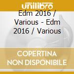 Edm 2016 / Various - Edm 2016 / Various cd