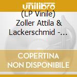 (LP Vinile) Zoller Attila & Lackerschmid - Live Highlights '92 lp vinile di Zoller Attila & Lackerschmid
