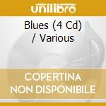 Blues (4 Cd) / Various cd musicale di Various Artists