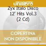 Zyx Italo Disco 12' Hits Vol.3 (2 Cd) cd