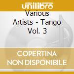 Various Artists - Tango Vol. 3 cd