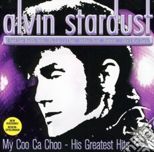 Alvin Stardust - My Coo Ca Choo cd musicale di Alvin Stardust