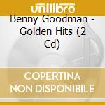 Benny Goodman - Golden Hits (2 Cd) cd musicale di Benny Goodman