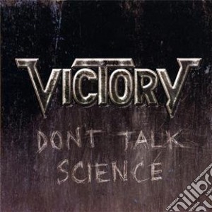 Don't talk science cd musicale di Victory