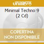Minimal Techno 9 (2 Cd) cd