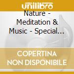 Nature - Meditation & Music - Special Interest (2 Cd) cd