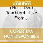 (Music Dvd) Roachford - Live From Schlachthof 1991 cd
