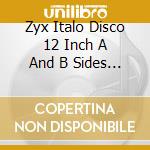 Zyx Italo Disco 12 Inch A And B Sides (2 Cd) cd