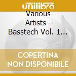 Various Artists - Basstech Vol. 1 Mixed By Kanzl cd musicale di Various Artists