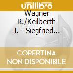 Wagner R./Keilberth J. - Siegfried (4 Cd)