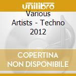 Various Artists - Techno 2012 cd
