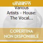 Various Artists - House: The Vocal Session 2012 cd