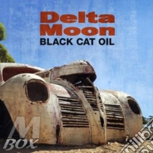 Delta Moon - Black Cat Oil cd musicale di Moon Delta