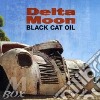 Delta Moon - Black Cat Oil cd