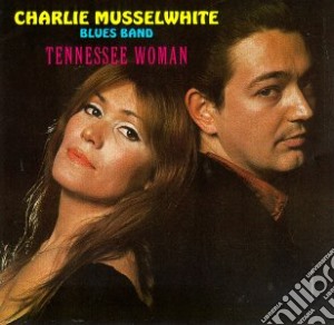 Musselwhite, Charly - Tennessee Woman cd musicale di CHARLIE MUSSELWHITE