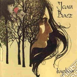 Joan Baez - Baptism: A Journey Through Our Time cd musicale di JOAN BAEZ