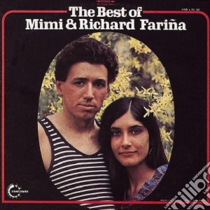 Mimi & Richard Farina - The Best Of Mimi & Richard Far cd musicale di Richard & mimi farina