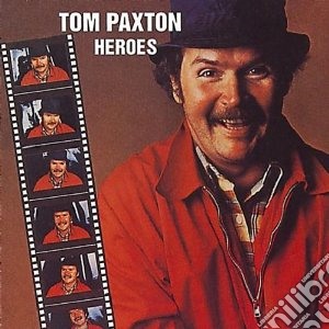 Tom Paxton - Heroes cd musicale di TOM PAXTON
