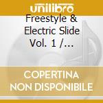 Freestyle & Electric Slide Vol. 1 / Various cd