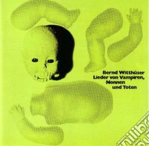 Bernd Witthueser - Lieder Von Vampiren, Nonnen Und Toten cd musicale di Bernd Witthuser