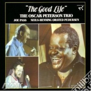 Oscar Peterson - The Good Life cd musicale di PETERSON OSCAR (DP)