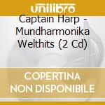 Captain Harp - Mundharmonika Welthits (2 Cd) cd musicale di Captain Harp