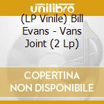 (LP Vinile) Bill Evans - Vans Joint (2 Lp) lp vinile di Bill Evans