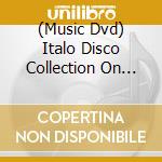 (Music Dvd) Italo Disco Collection On Dvd cd