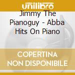 Jimmy The Pianoguy - Abba Hits On Piano