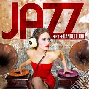 Jazz For The Dancefloor (3 Cd) cd musicale di Artisti Vari