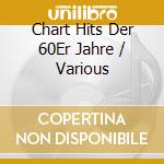 Chart Hits Der 60Er Jahre / Various cd musicale