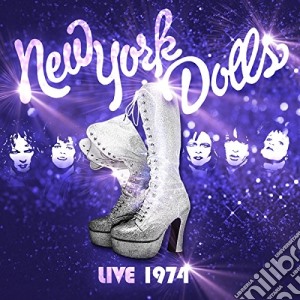 New York Dolls - Live 1974 cd musicale di The New york dolls
