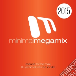 Minimal Megamix 2015 / Various (2 Cd) cd musicale