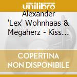Alexander 'Lex' Wohnhaas & Megaherz - Kiss Lounge & Megaherz Live @ Wacken 2012 (4 Cd+Dvd) cd