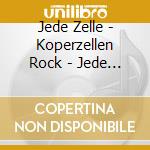 Jede Zelle - Koperzellen Rock - Jede Zelle-Kuby, Astrid & Mosaro, Michael cd