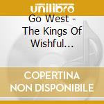 Go West - The Kings Of Wishful Thinking cd