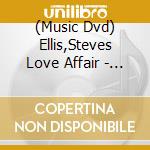 (Music Dvd) Ellis,Steves Love Affair - Last Tango In Bradford cd musicale
