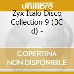 Zyx Italo Disco Collection 9 (3C d) - cd musicale di Artisti Vari
