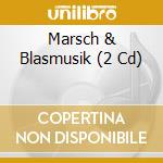 Marsch & Blasmusik (2 Cd) cd