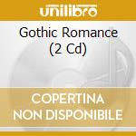 Gothic Romance (2 Cd) cd musicale di Zyx Music