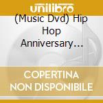(Music Dvd) Hip Hop Anniversary Europe Tour cd
