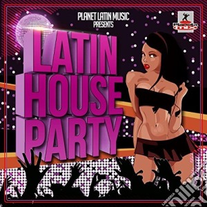 Latin House Party (2 Cd) cd musicale di Various Artists