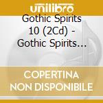 Gothic Spirits 10 (2Cd) - Gothic Spirits 10 (2 Cd) cd