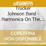Trucker Johnson Band - Harmonica On The Road (2 Cd) cd