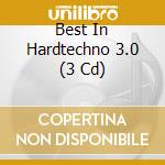 Best In Hardtechno 3.0 (3 Cd) cd