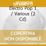Electro Pop 1 / Various (2 Cd) cd