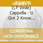 (LP Vinile) Cappella - U Got 2 Know 2010 (7') vinile