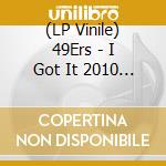 (LP Vinile) 49Ers - I Got It 2010 (7') vinile